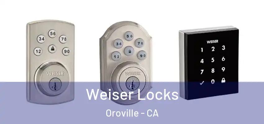  Weiser Locks Oroville - CA